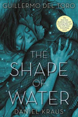 The Shape of Water book cover featuring a young woman embracing a figure. Everything is surrounded in shades of blue, as if under water.